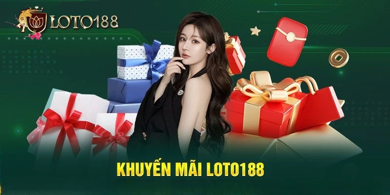 khuyen-mai-loto188-xac-dinh-chuong-trinh