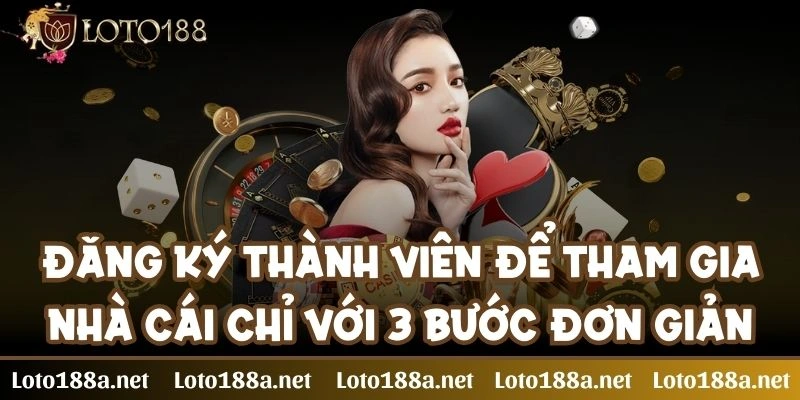 loto188-dang-ky-thanh-vien